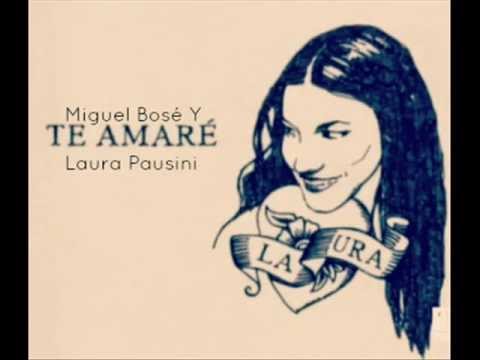 Laura Pausini Ft Miguel Bosé – Te Amare